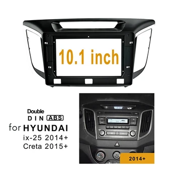 10.1 İnç 2 Din Araba Stereo Radyo ön panel Adaptörü Çerçeve Paneli İçin 2014 + HYUNDAI IX25 / CRETA